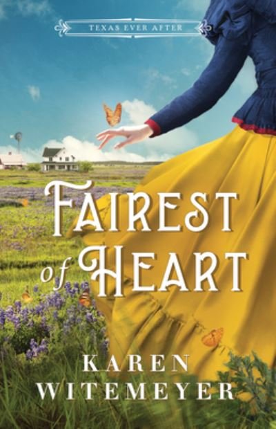 Cover for Karen Witemeyer · Fairest of Heart (Book) (2023)