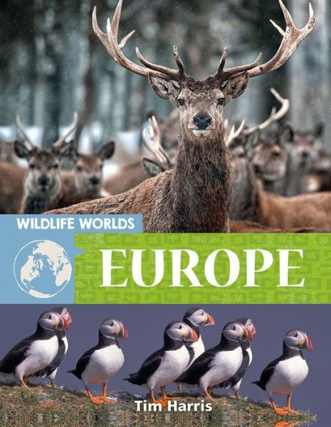 Cover for Tim Harris · Wildlife Worlds Europe (Hardcover Book) (2020)