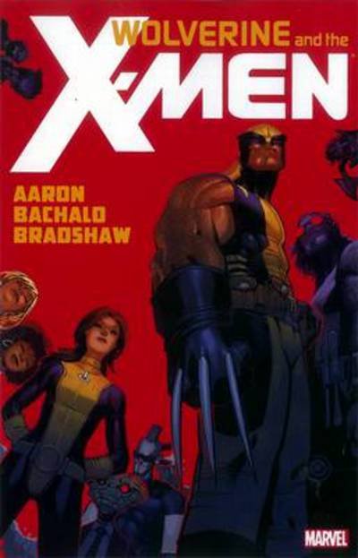 Cover for Jason Aaron · Wolverine &amp; The X-men By Jason Aaron - Vol. 1 (Taschenbuch) (2012)