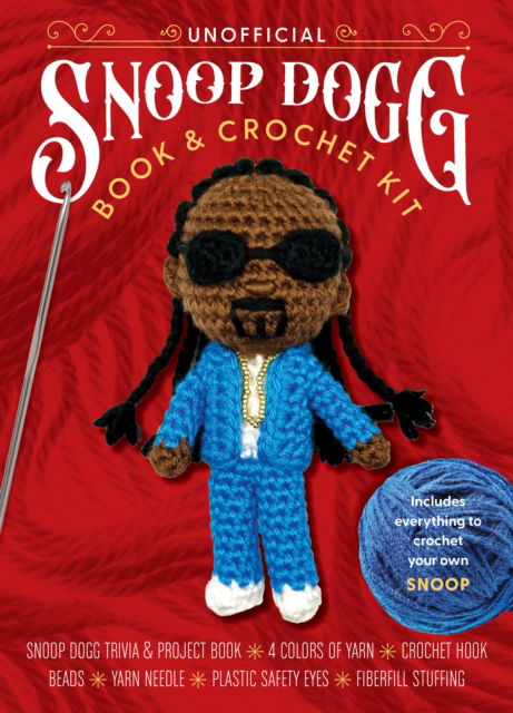 Cover for Kati Galusz · Unofficial Snoop Dogg Book and Crochet Kit: Includes Everything to Crochet Your Own Snoop Dogg–Snoop Dogg Trivia and Project Book, 4 Colors of Yarn, Crochet Hook, Beads, Yarn Needle, Plastic Safety Eyes, Fiberfill Stuffing (Book) (2025)