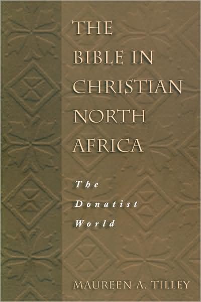 Cover for Maureen A. Tilley · The Bible in Christian North Africa: the Donatist World (Paperback Book) (1997)