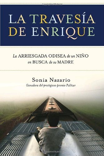 Cover for Sonia Nazario · La Travesia de Enrique: La arriesgada odisea de un nino en busca de su madre (Paperback Book) [Spanish, Tra edition] (2006)