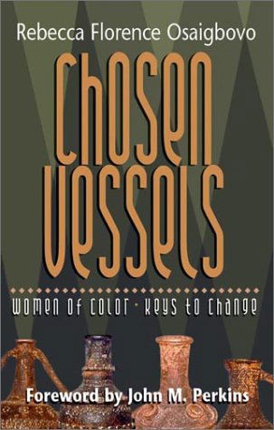 Cover for Rebecca Florence Osaigbovo · Chosen Vessels: Women of Color, Keys to Change (Paperback Book) [Revised edition] (2002)