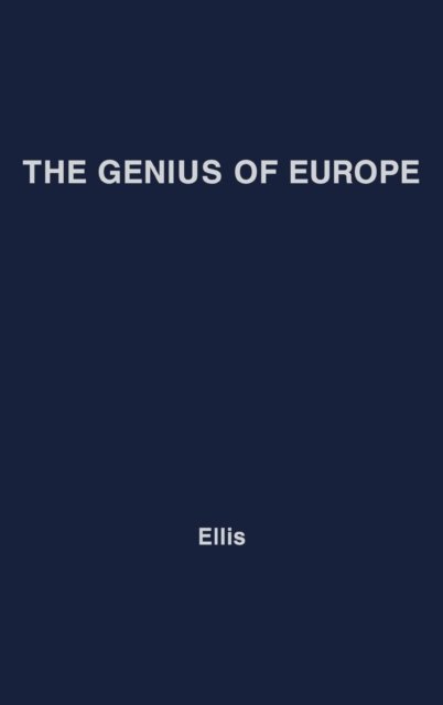 Cover for Havelock Ellis · The Genius of Europe (Hardcover Book) (1975)