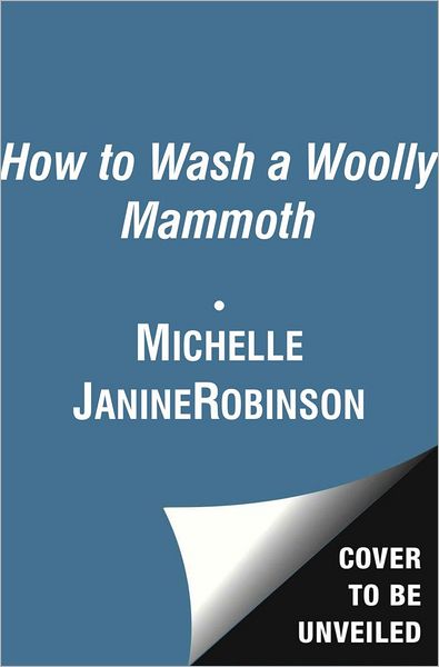 Cover for Michelle Robinson · How to Wash a Woolly Mammoth (Paperback Bog) (2013)