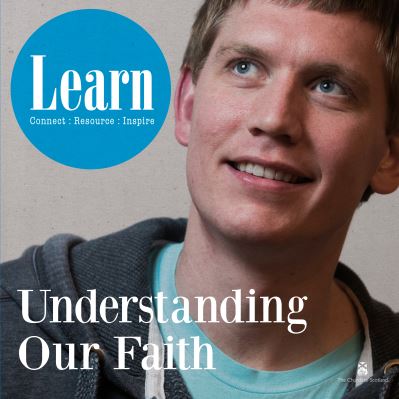 Learn Understanding Our Faith - Church of Scotland - Books - St Andrew Press - 9780861539802 - November 4, 2017