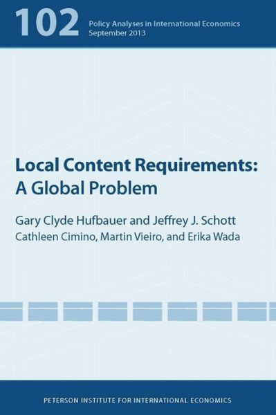 Cover for Gary Clyde Hufbauer · Local Content Requirements – A Global Problem (Paperback Book) (2013)