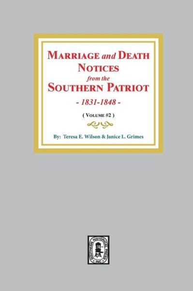 Cover for Teresa E. Wilson · Marriage and Death Notices from the Southern Patriot, 1831-1848 (Hardcover Book) (2020)