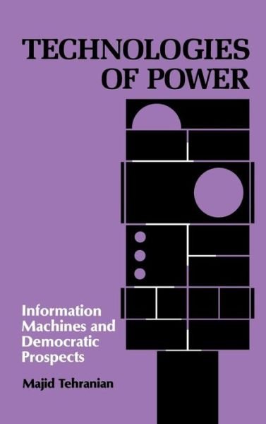 Cover for Majid Tehranian · Technologies of Power (Innbunden bok) (1990)