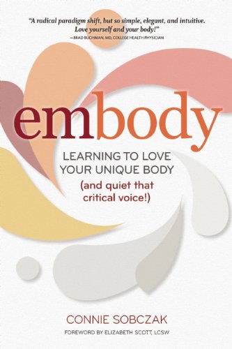 Cover for Connie Sobczak · Embody: Learning to Love Your Unique Body (And Quiet That Critical Voice!) (Paperback Book) (2014)