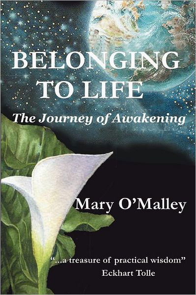 Cover for Mary O'malley · Belonging to Life: the Journey of Awakening (Taschenbuch) (2011)