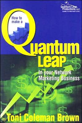 Quantum Leap - Toni Coleman Brown - Kirjat - Quantum Leap Productions LLC - 9780978756802 - perjantai 2. kesäkuuta 2006