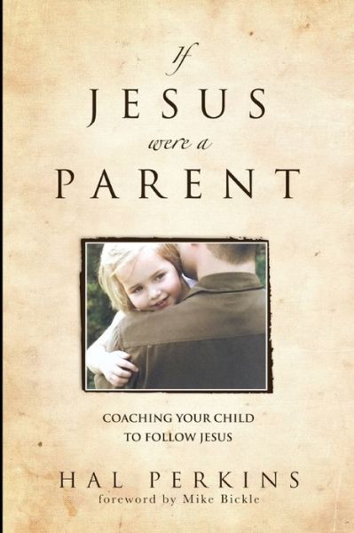 Cover for Hal Perkins · If Jesus Were a Parent (Paperback Book) (2017)