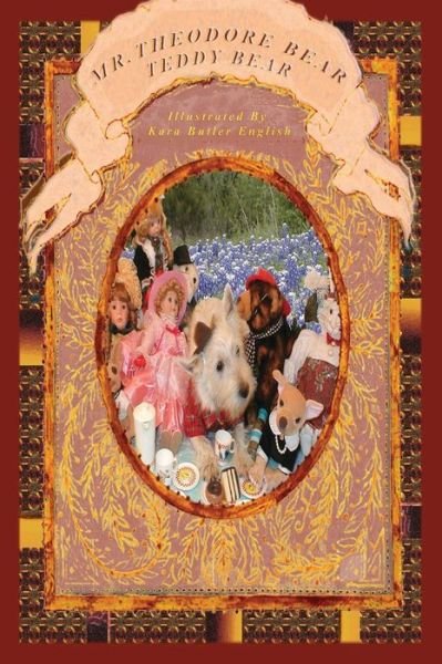 Cover for Kara Butler English · Mr. Theodore Bear, Teddy Bear: the Teddy Bear Book Based on the Nursery Rhyme (Pocketbok) (2014)