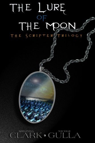 Nicole Gulla · The Lure of the Moon (The Scripter Trilogy) (Pocketbok) (2012)