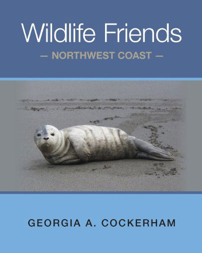 Cover for Georgia A. Cockerham · Wildlife Friends: Northwest Coast (Paperback Book) (2013)