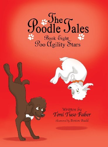 Cover for Toni Tuso Faber · The Poodle Tales: Book Eight: Poo Agility Stars (Hardcover Book) (2013)