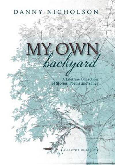 Cover for Danny Nicholson · My Own Backyard (Hardcover Book) (2019)