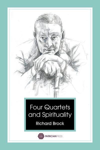 Cover for Richard Brock · Four Quartets - T S Eliot and Spirituality (Paperback Book) (2015)