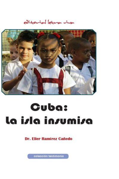 Cover for Elier Ramirez Canedo · Cuba: La Isla Insumisa (Paperback Book) (2015)