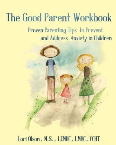 Cover for Lori Olson · The Good Parent Workbook (Paperback Book) (2015)