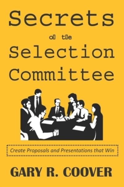 Cover for Gary R Coover · Secrets of the Selection Committee (Paperback Book) (2016)