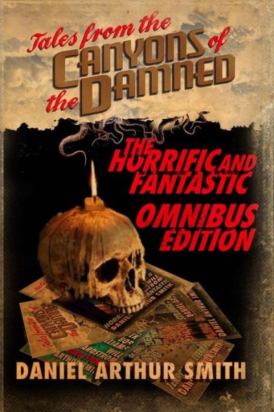 Cover for Daniel Arthur Smith · Tales from the Canyons of the Damned: Omnibus No. 1: Color Edition (Book) (2016)