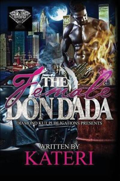 Cover for Kateri Author · The Female Don Dada (Paperback Book) (2017)