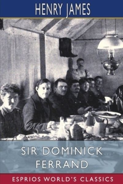 Cover for Henry James · Sir Dominick Ferrand (Esprios Classics) (Pocketbok) (2023)
