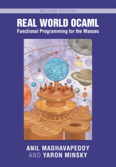 Cover for Madhavapeddy, Anil (University of Cambridge) · Real World OCaml: Functional Programming for the Masses (Paperback Bog) [2 Revised edition] (2022)