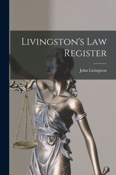 Cover for John Livingston · Livingston's Law Register (Pocketbok) (2021)