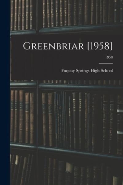 Cover for Fuquay Springs High School (Fuquay Sp · Greenbriar [1958]; 1958 (Paperback Bog) (2021)