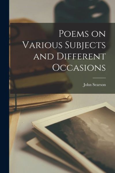 Cover for John Searson · Poems on Various Subjects and Different Occasions (Paperback Book) (2021)