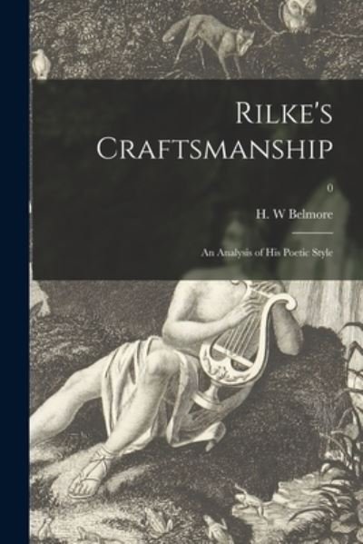 Cover for H W Belmore · Rilke's Craftsmanship (Paperback Book) (2021)