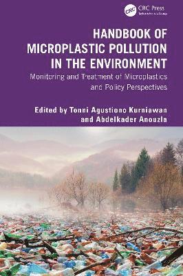 Cover for Handbook of Microplastic Pollution in the Environment: Monitoring and Treatment of Microplastics and Policy Perspectives (Hardcover Book) (2025)