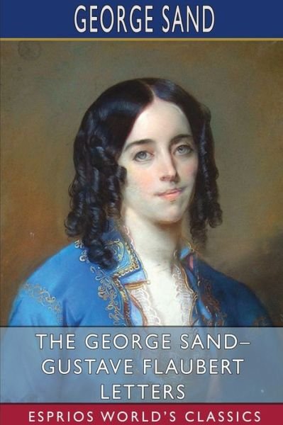 Cover for George Sand · The George Sand- Gustave Flaubert Letters (Taschenbuch) (2024)