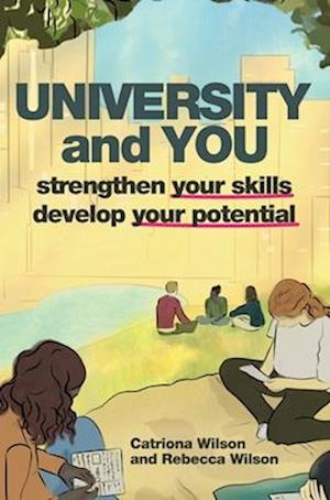 University and You: Strengthening your skills and developing your potential - Rebecca Wilson - Books - Taylor & Francis Ltd - 9781041057802 - March 31, 2025