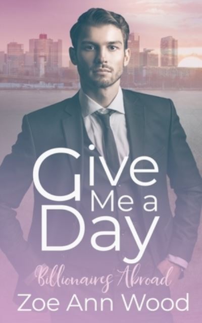 Cover for Zoe Ann Wood · Give Me a Day (Paperback Book) (2019)