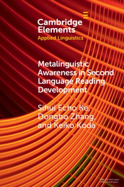 Cover for Ke, Sihui Echo (University of Kentucky) · Metalinguistic Awareness in Second Language Reading Development - Elements in Applied Linguistics (Paperback Bog) (2023)