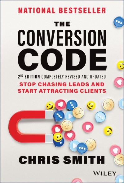 Cover for Chris Smith · The Conversion Code: Stop Chasing Leads and Start Attracting Clients (Hardcover Book) (2022)