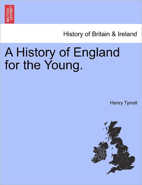 Cover for Henry Tyrrell · A History of England for the Young. (Paperback Book) (2011)