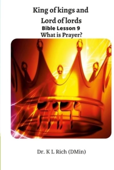 Cover for Keesha Rich · King of kings and Lord of lords Bible Lesson 9 (Paperback Book) (2021)