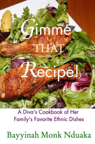 Cover for Bayyinah Monk-nduaka · Gimme That Recipe! (Paperback Book) (2015)