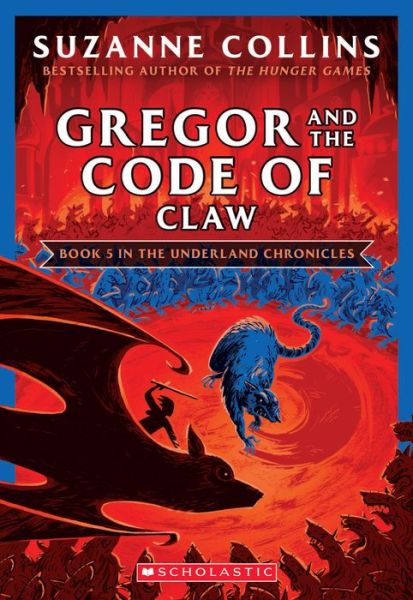 Cover for Suzanne Collins · Gregor and the Code of Claw (The Underland Chronicles #5: New Edition) - The Underland Chronicles (Paperback Bog) (2020)