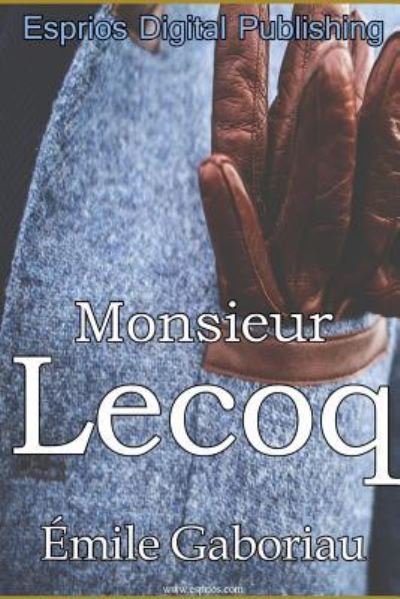 Cover for Emile Gaboriau · Monsieur Lecoq (Paperback Book) (2016)