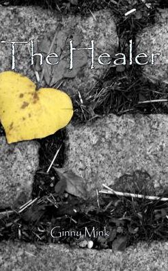 Cover for Ginny Mink · The Healer (Paperback Book) (2015)