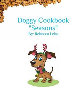 Cover for Rebecca Lebo · Doggy Cookbook (Paperback Book) (2016)