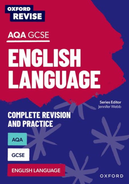 Cover for Jennifer Webb · Oxford Revise: AQA GCSE English Language Complete Revision and Practice - Oxford Revise (Paperback Book) (2024)