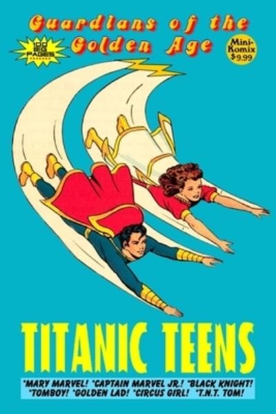 Cover for Mini Komix · Guardians of the Golden Age: Titanic Teens (Paperback Book) (2018)