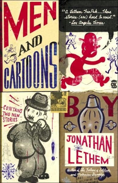 Men and Cartoons: Stories - Jonathan Lethem - Livros - Vintage - 9781400076802 - 8 de novembro de 2005